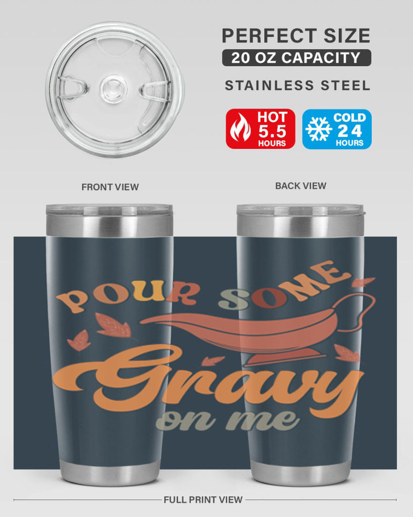 Pour Some Gravy On Me 518#- fall- Tumbler