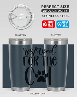 Reserved For The Cat Style 104#- cat- Tumbler