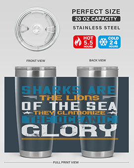 Sharks are the lions of the seaThey glamorize the oceanic glory Style 30#- shark  fish- Tumbler