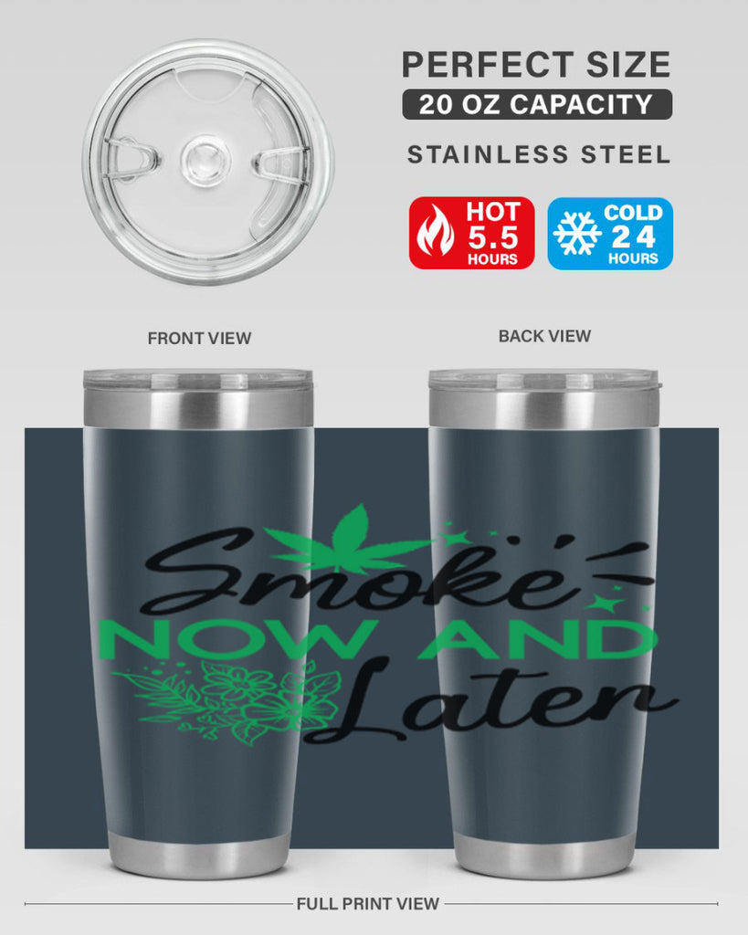 Smoke Now And Later 233#- marijuana- Tumbler