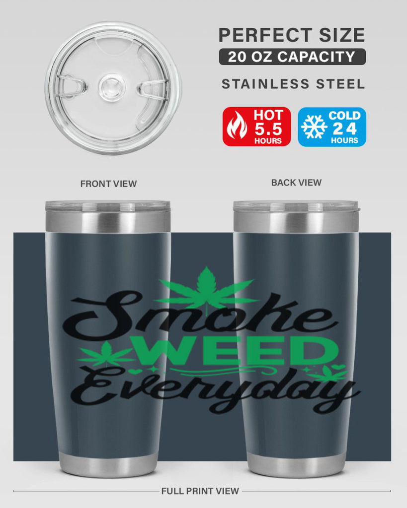 Smoke Weed Everyday 236#- marijuana- Tumbler