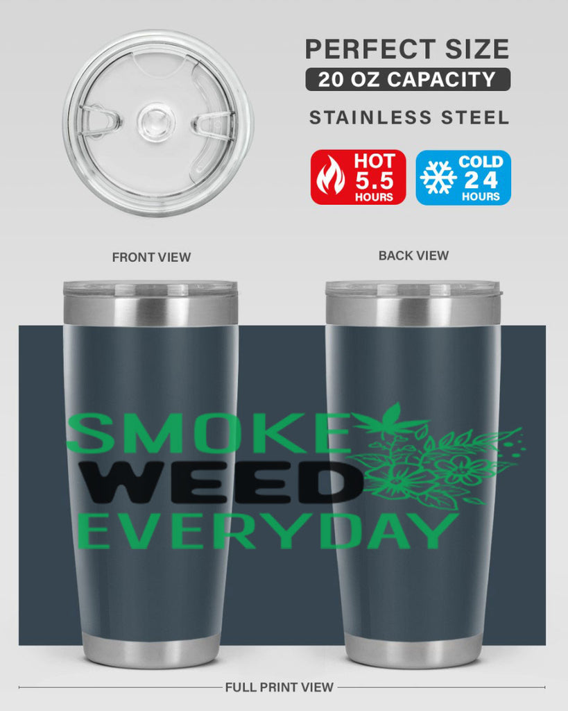 Smoke Weed Everyday 246#- marijuana- Tumbler