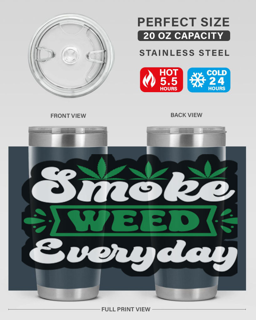 Smoke weed everyday 248#- marijuana- Tumbler