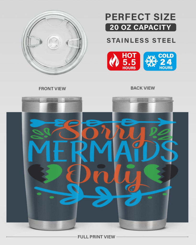 Sorry Mermaids Only 616#- mermaid- Tumbler