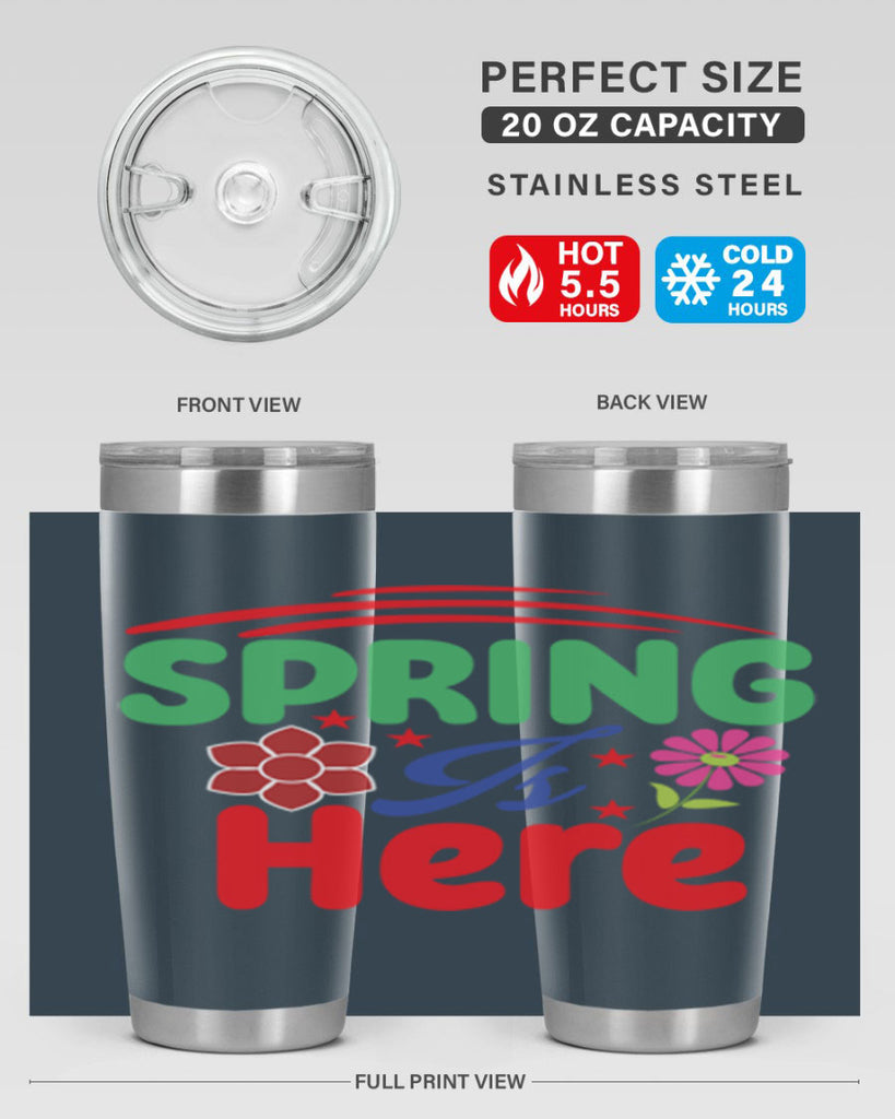 Spring Is Here 448#- spring- Tumbler