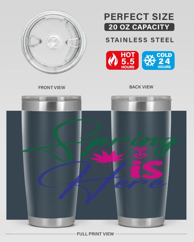 Spring Is Here 449#- spring- Tumbler