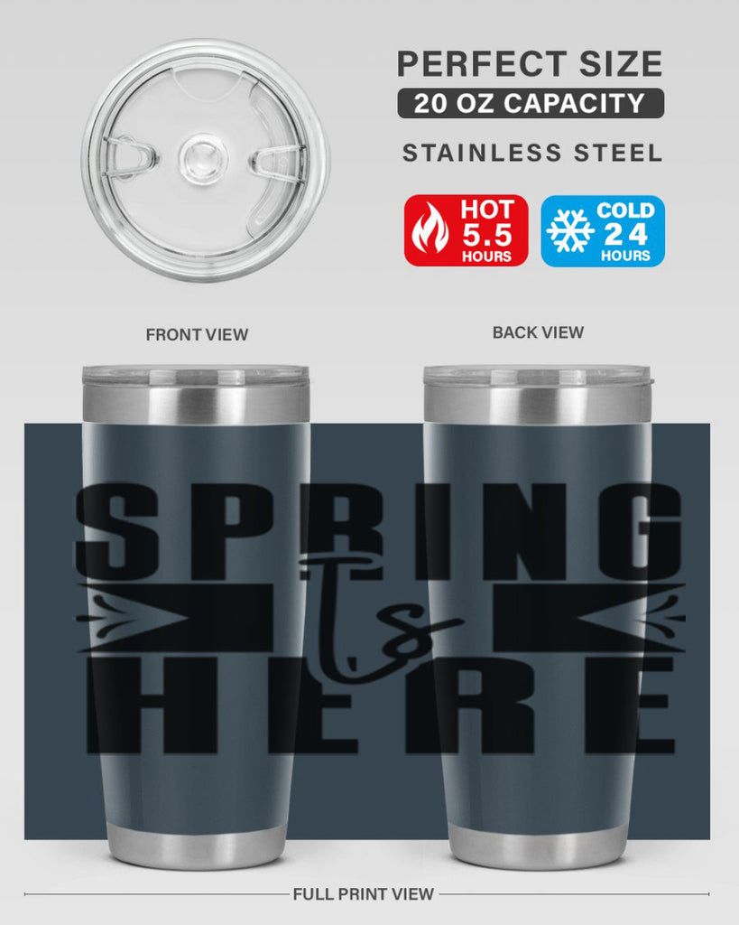 Spring Is Here 452#- spring- Tumbler