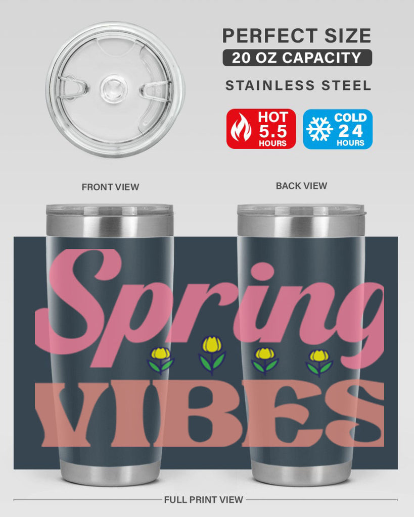 Spring Vibes  520#- spring- Tumbler