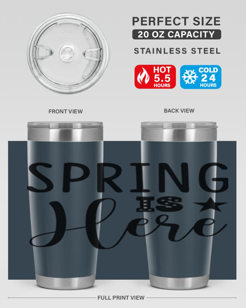 Spring is Here 450#- spring- Tumbler