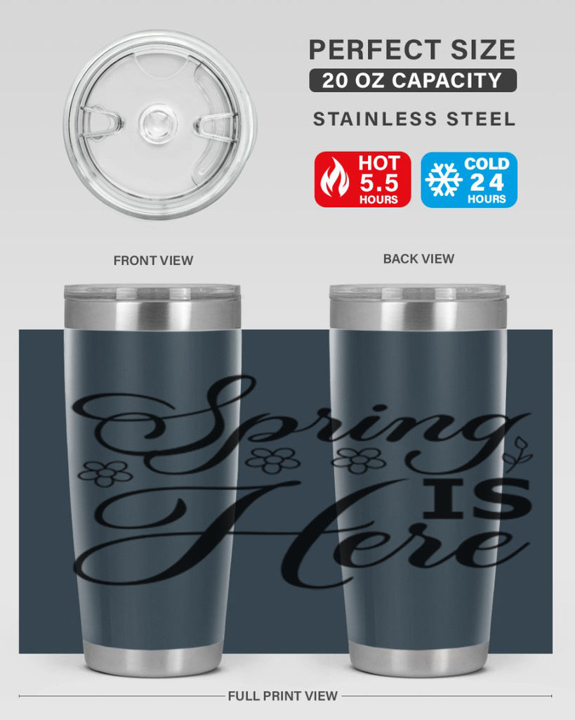 Spring is here  499#- spring- Tumbler