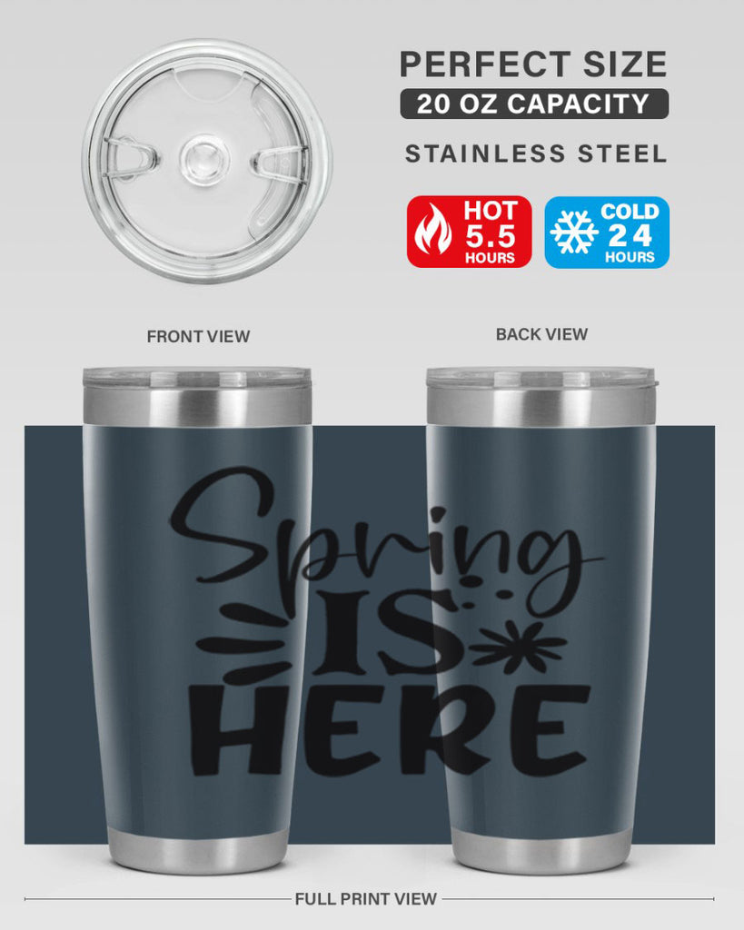 Spring is here 9#- spring- Tumbler
