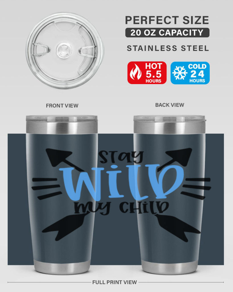 Stay Wild My Child Style 25#- baby- tumbler