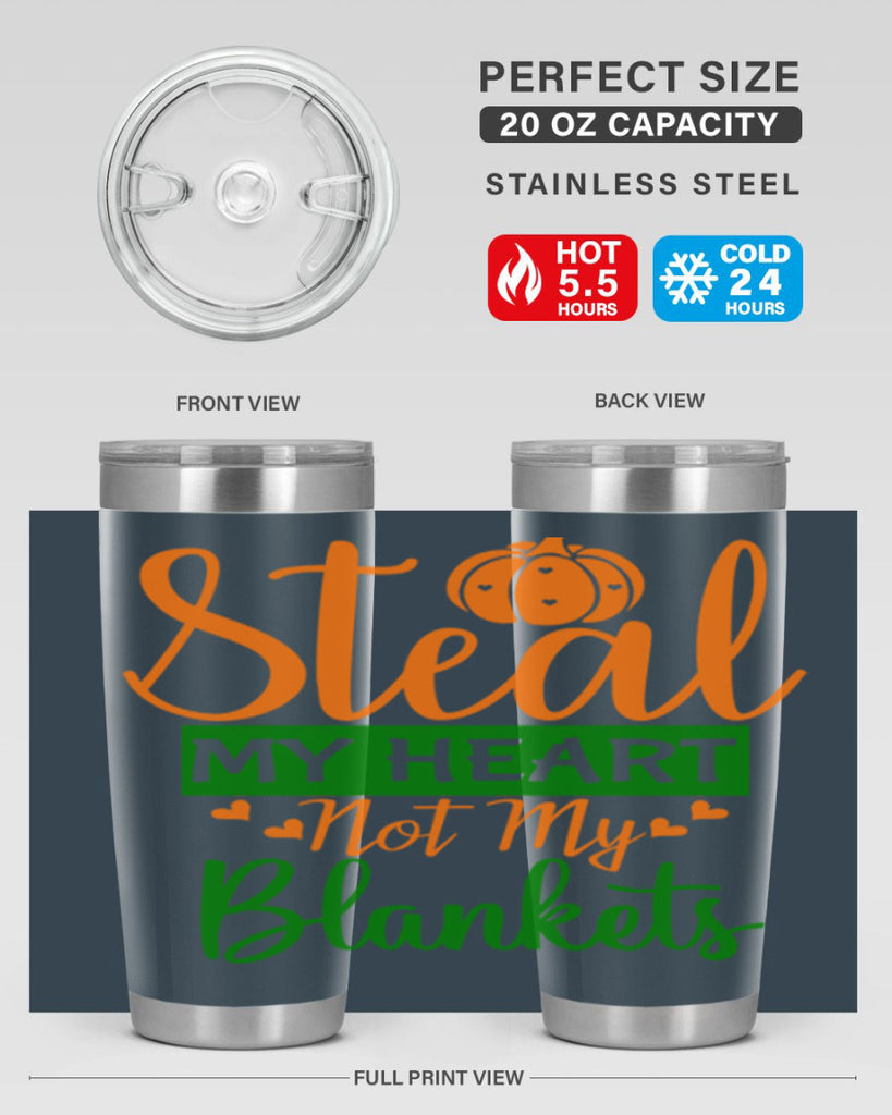 Steal My Heart Not My Blankets 576#- fall- Tumbler