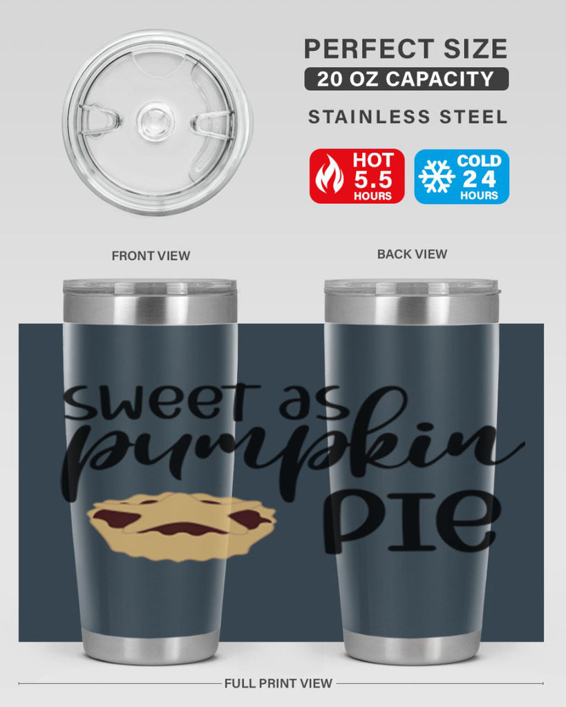 Sweet As Pumpkin Pie 591#- fall- Tumbler