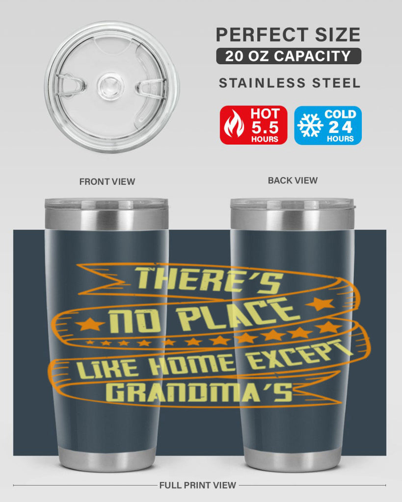 There’s no place like home except Grandma’s 49#- grandma - nana- Tumbler