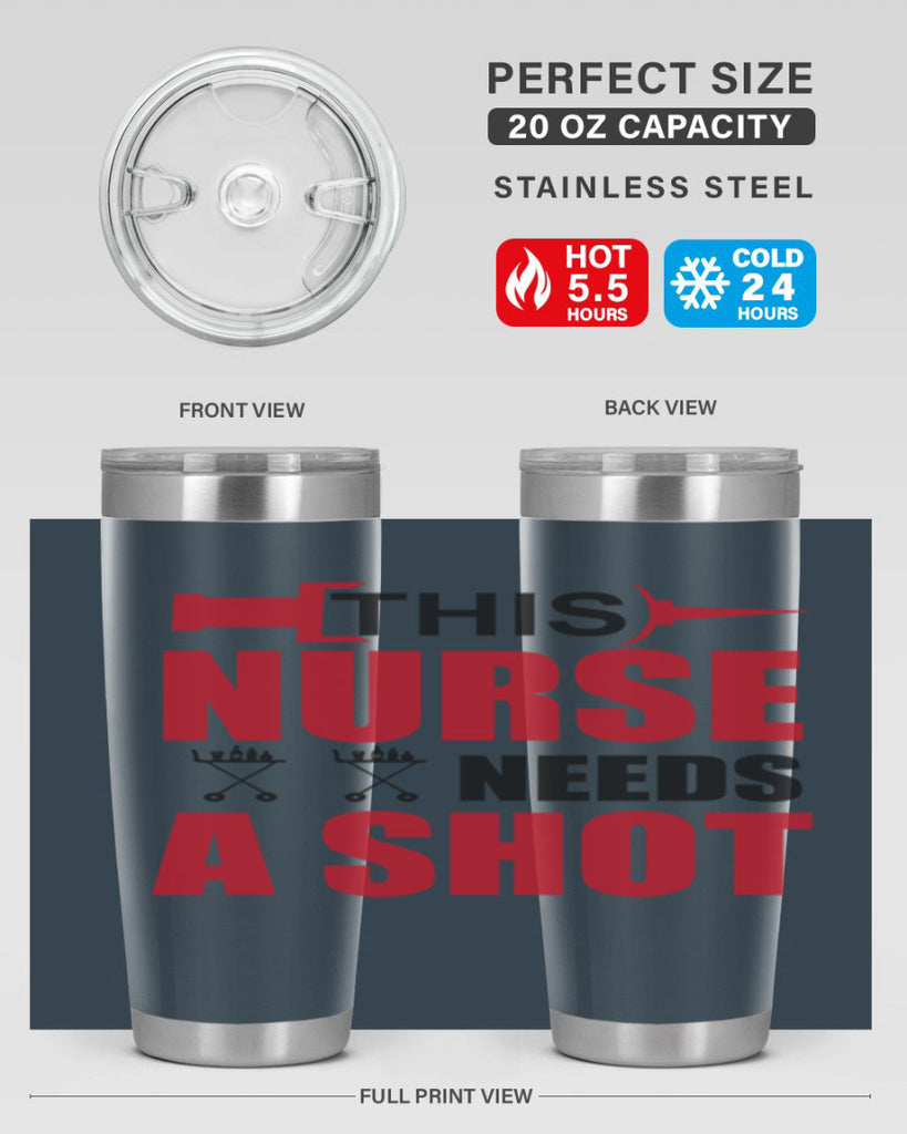 This nurse needs A shot Style 330#- nurse- tumbler