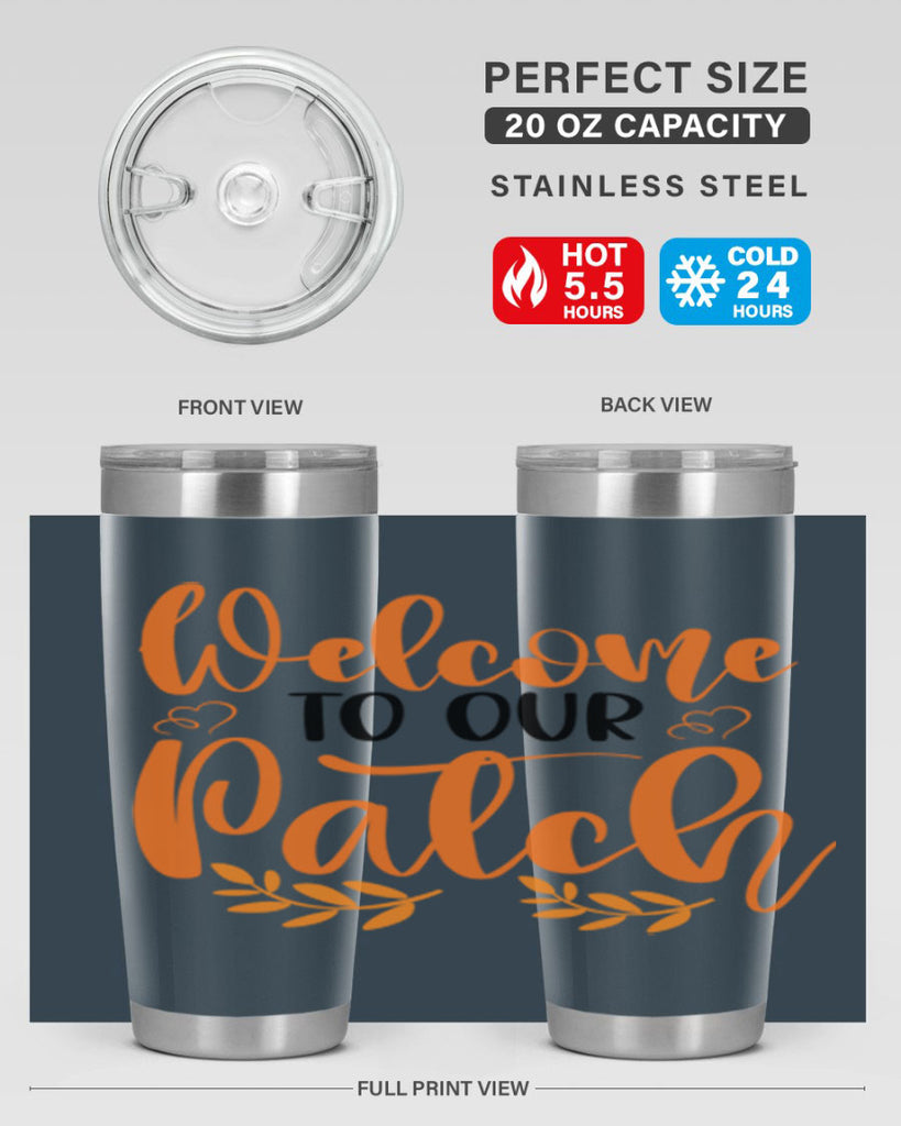 Welcome To Our Patch 633#- fall- Tumbler