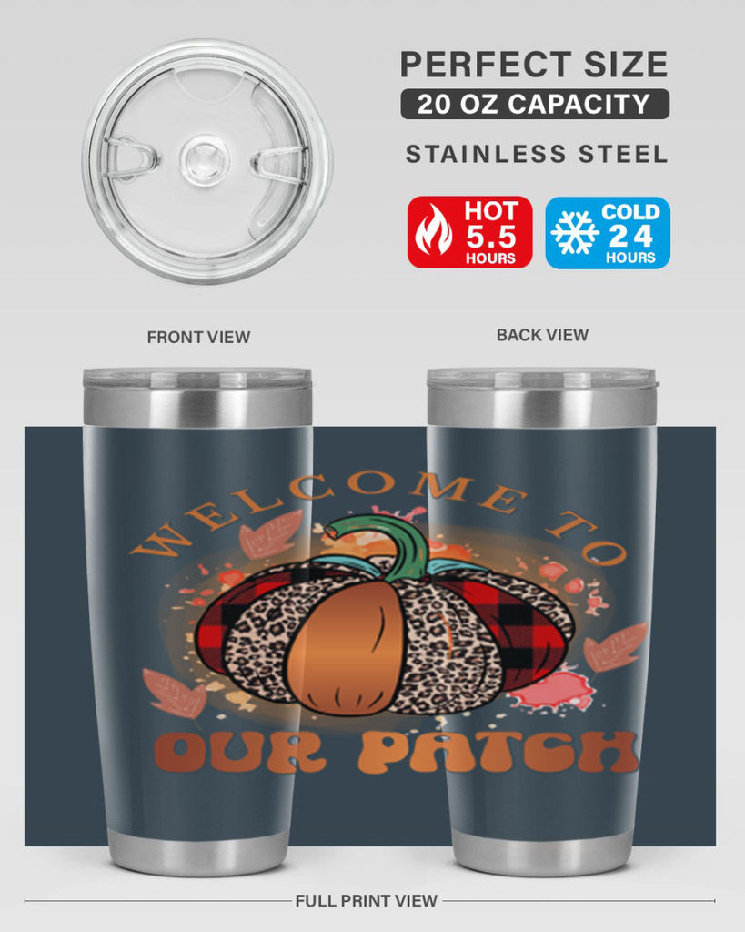 Welcome To Our Patch 635#- fall- Tumbler