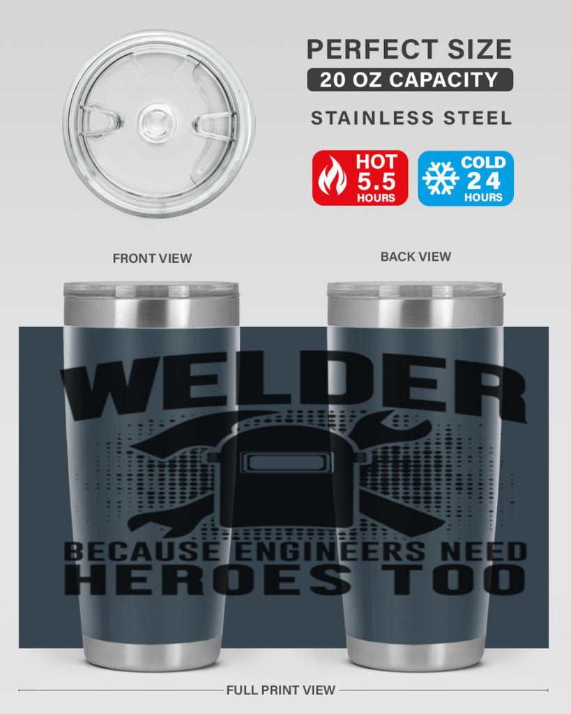 Welder because Style 6#- welder- tumbler