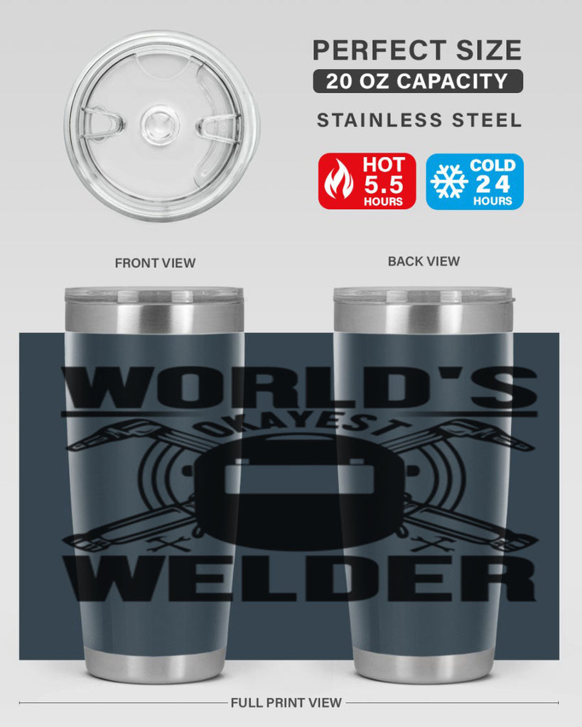 Worlds okayest Style 1#- welder- tumbler