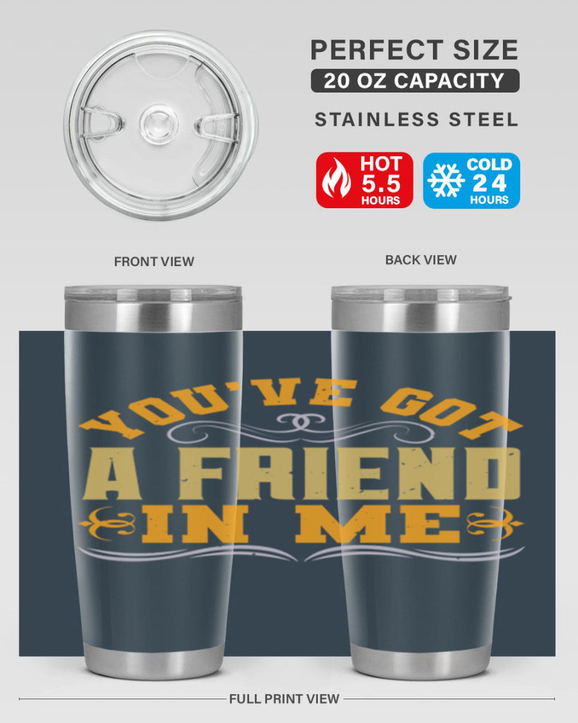 You’ve got a friend in me Style 9#- Best Friend- Tumbler