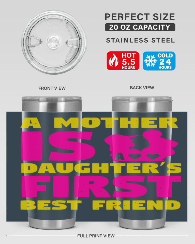 a mother is a daughters first best friend 78#- mothers day- Tumbler