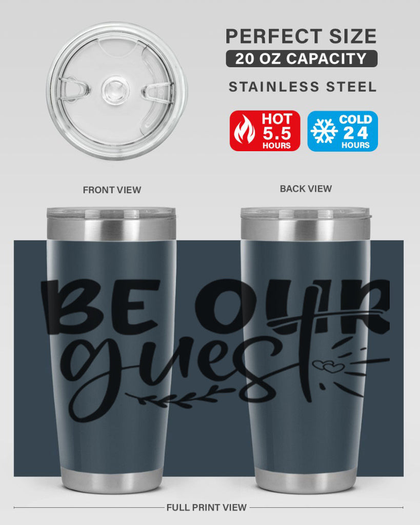 be our guest 87#- home- Tumbler