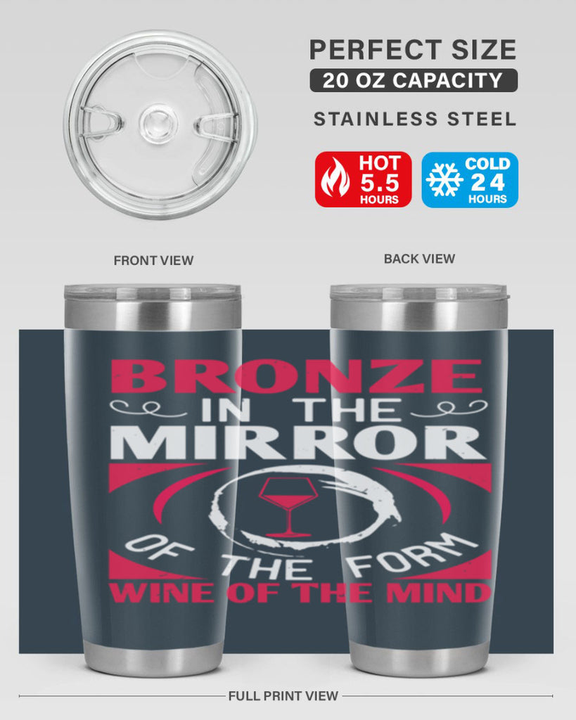 bronze in the mirror of the form wine of the mind 100#- wine- Tumbler