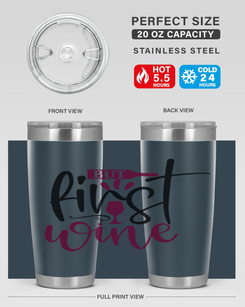 but first wine 205#- wine- Tumbler