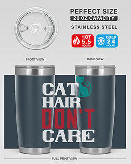 cat hair dont care o Style 29#- cat- Tumbler