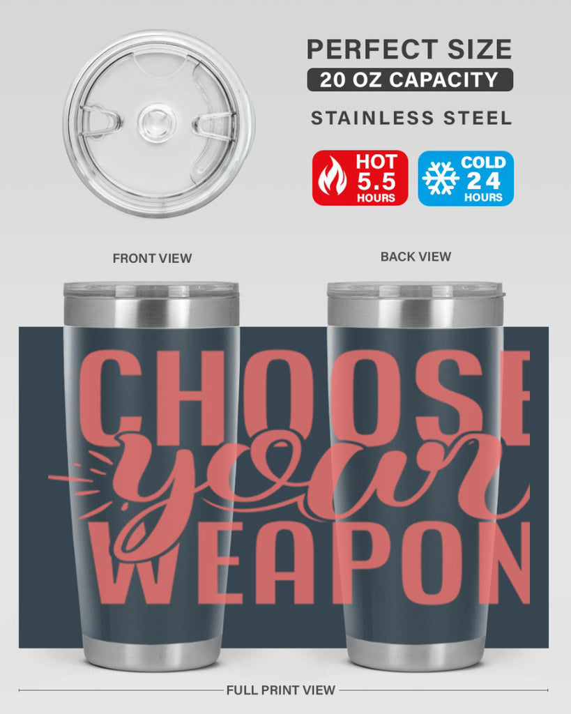 choose your weapon 18#- kitchen- Tumbler