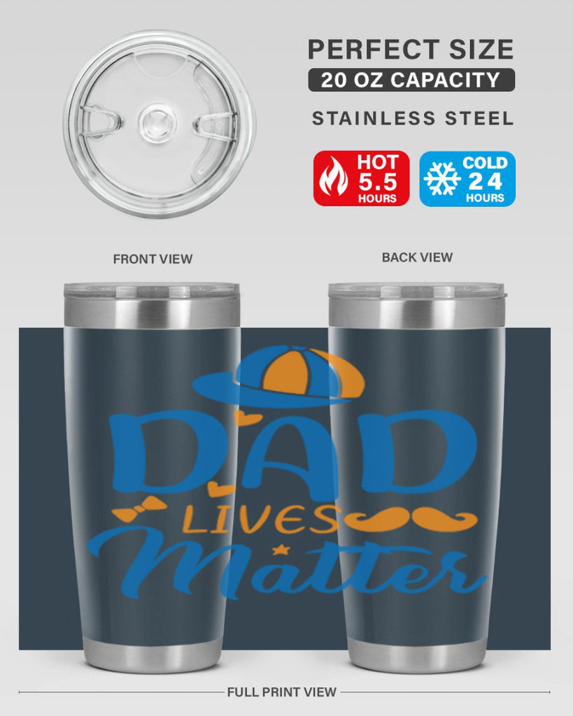 dad lives matter 102#- fathers day- Tumbler