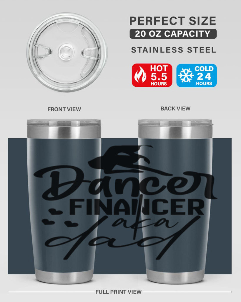 dancer financer aka dad 30#- ballet- Tumbler