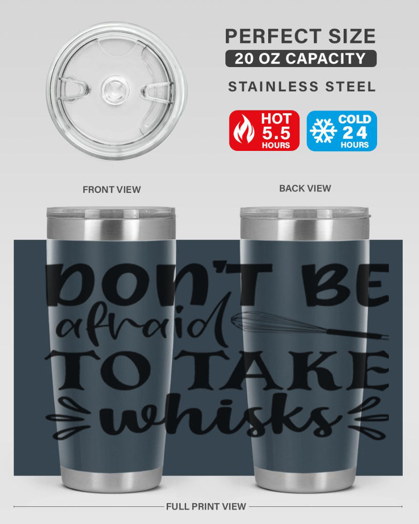 dont be afraid to take whisks 113#- kitchen- Tumbler