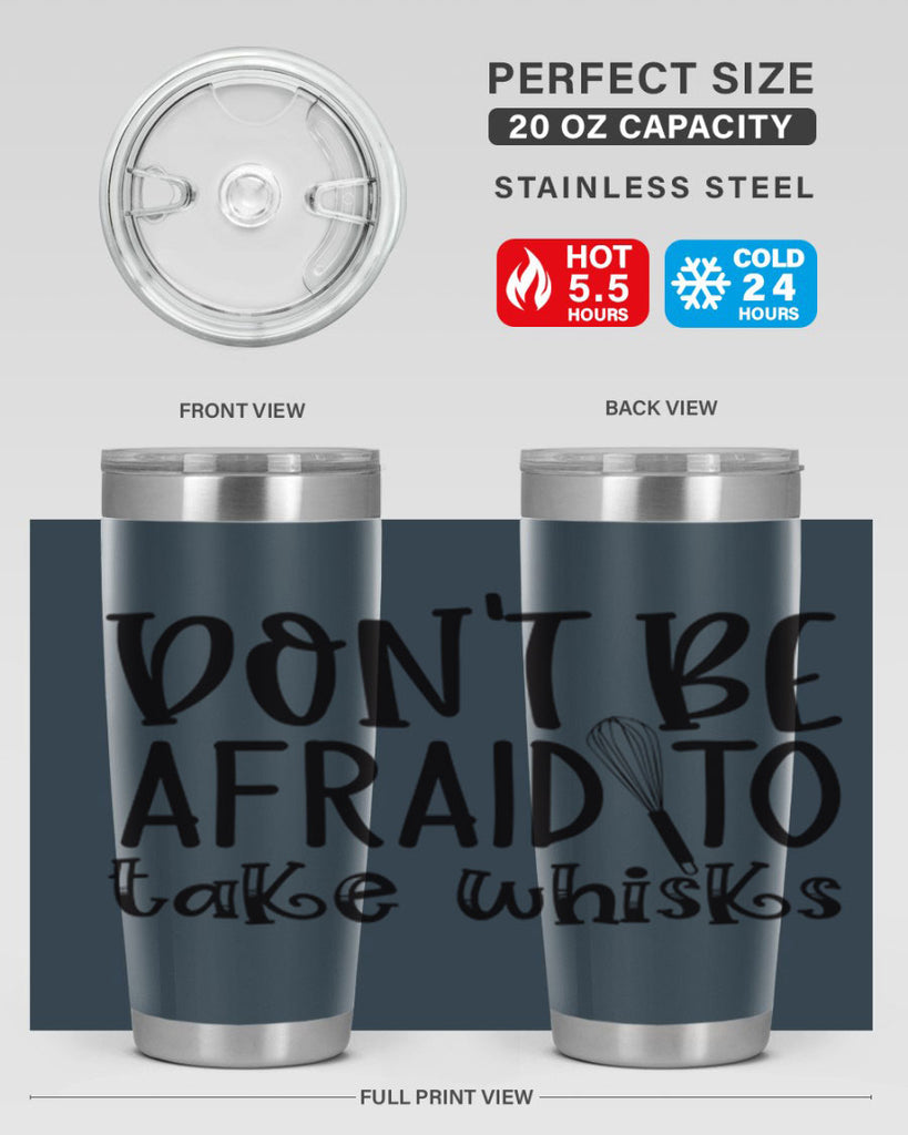 dont be afraid to take whisks 39#- kitchen- Tumbler