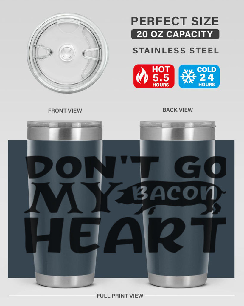 dont go bacon my heart 112#- kitchen- Tumbler