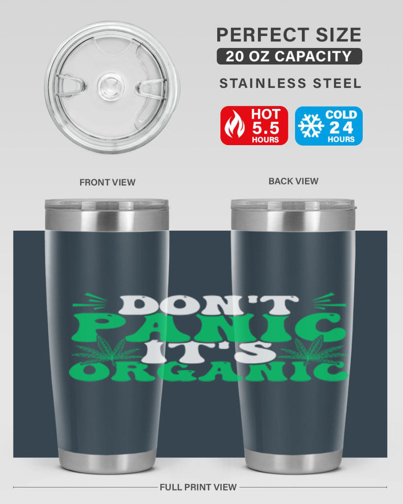 dont panic its organic 73#- marijuana- Tumbler