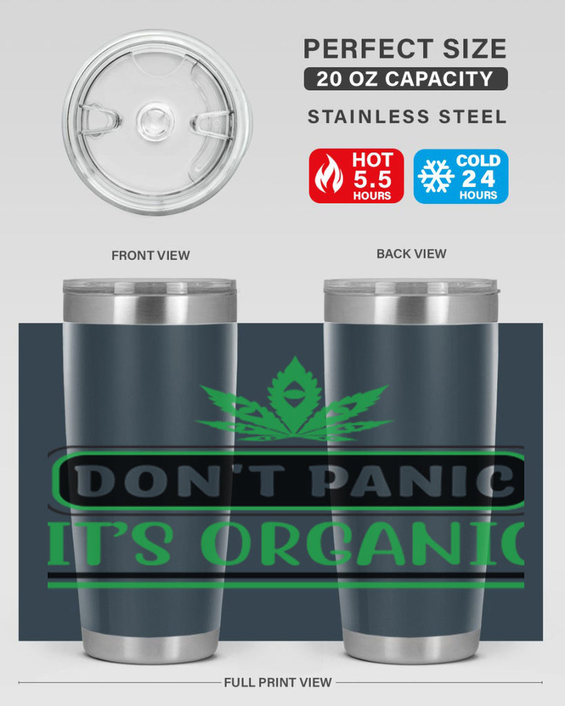 dont panic its organic 74#- marijuana- Tumbler