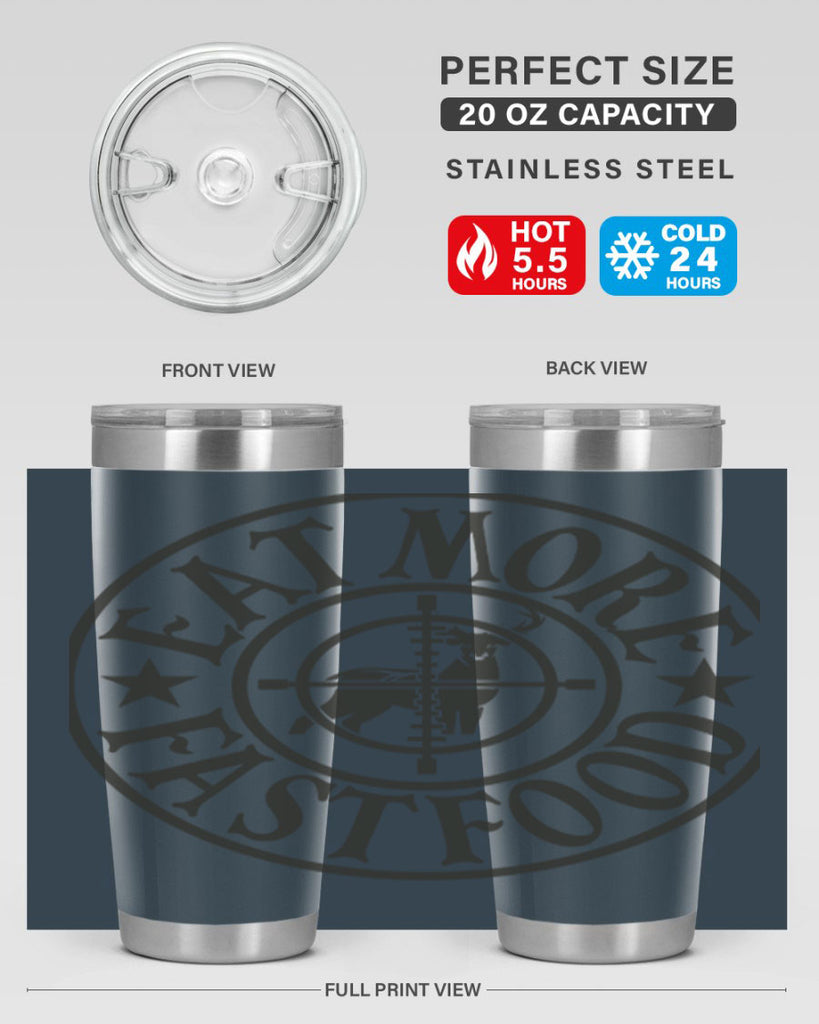 eat more fast food 14#- hunting- Tumbler