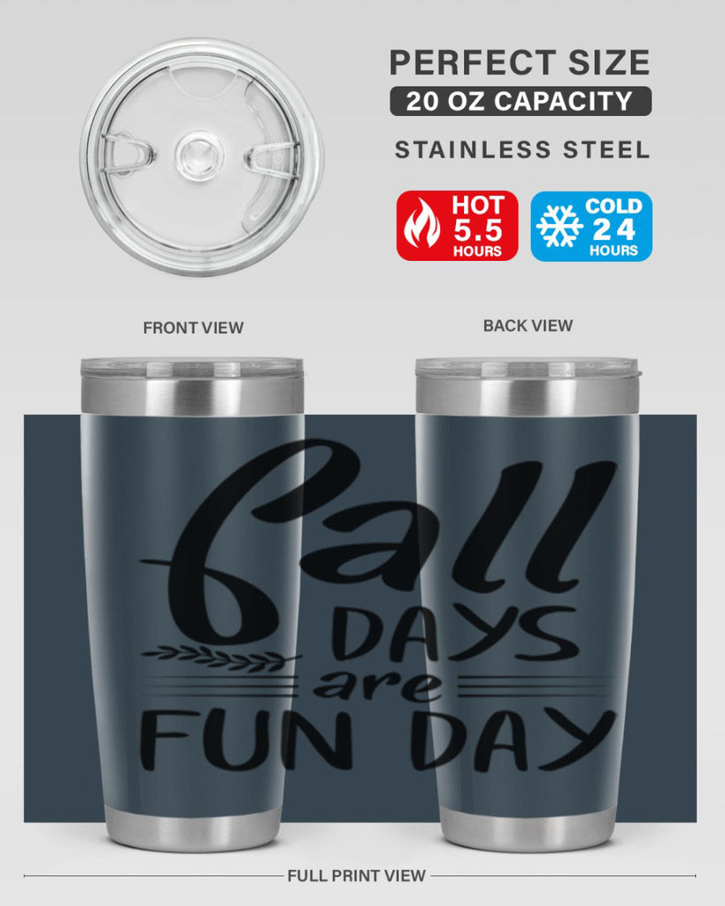 fall days are fun day 95#- fall- Tumbler