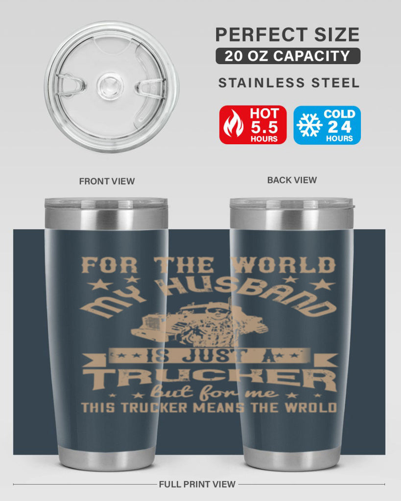 for the world my husband is z Style 1#- truck driver- tumbler