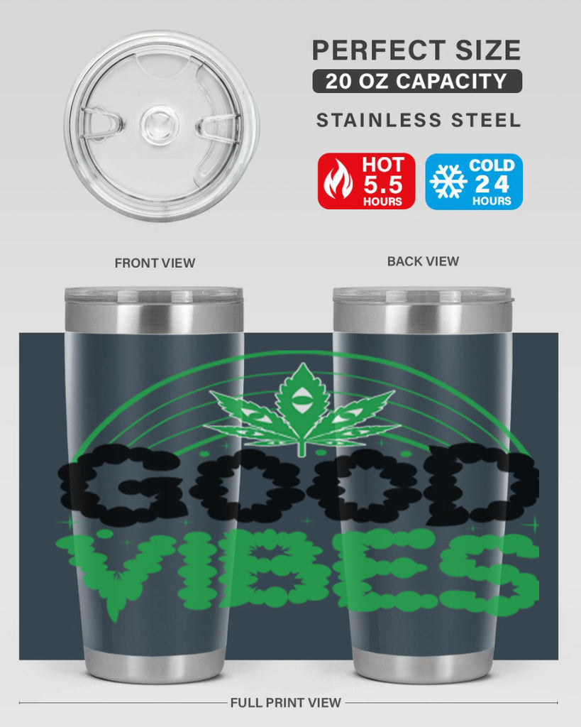 good vibes 93#- marijuana- Tumbler