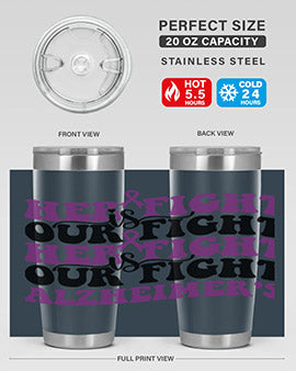 her fight is our fight alzheimer s 156#- alzheimers- Tumbler