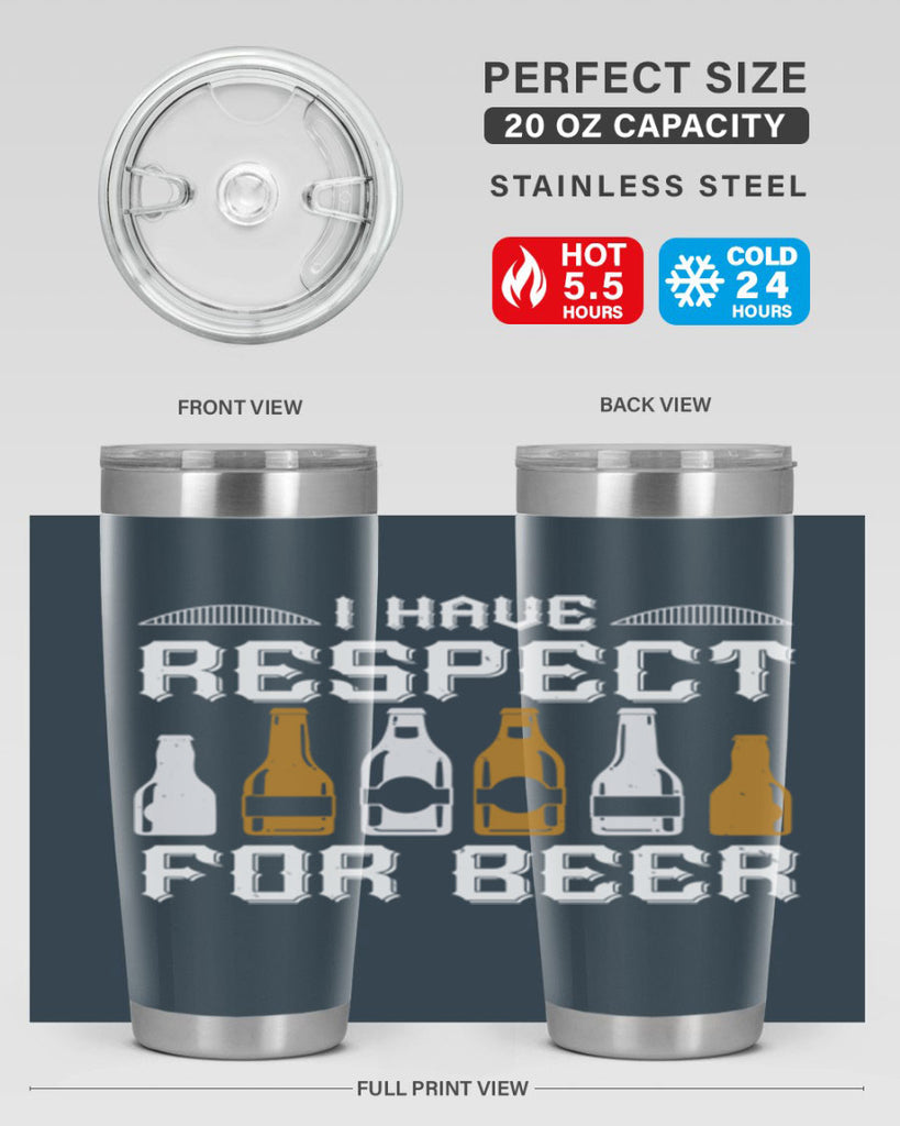 i have respect for beer 78#- beer- Tumbler