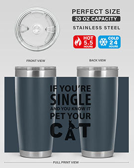 if you’re single Style 60#- cat- Tumbler
