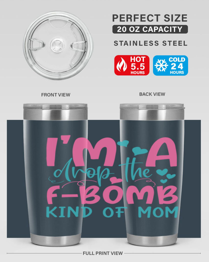 im drop the fbomb kind of mom 257#- mom- Tumbler