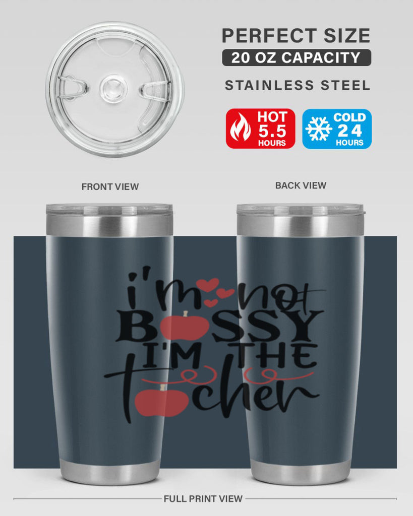 im not bossy im the teacher Style 115#- teacher- tumbler