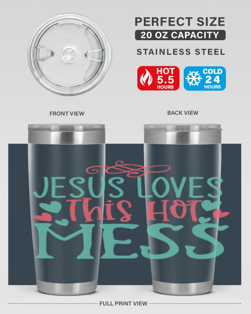 jesus loves this hot mess 112#- easter- Tumbler