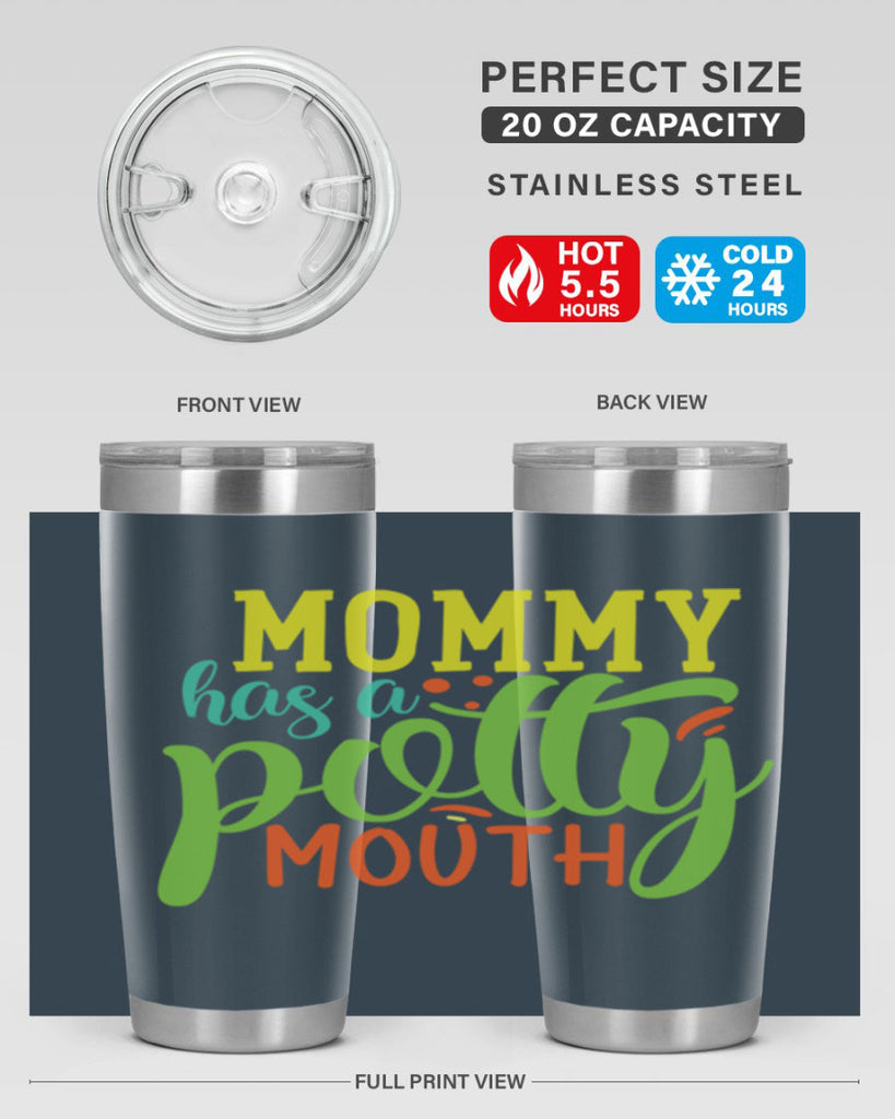 mommy has a potty mouth 376#- mom- Tumbler