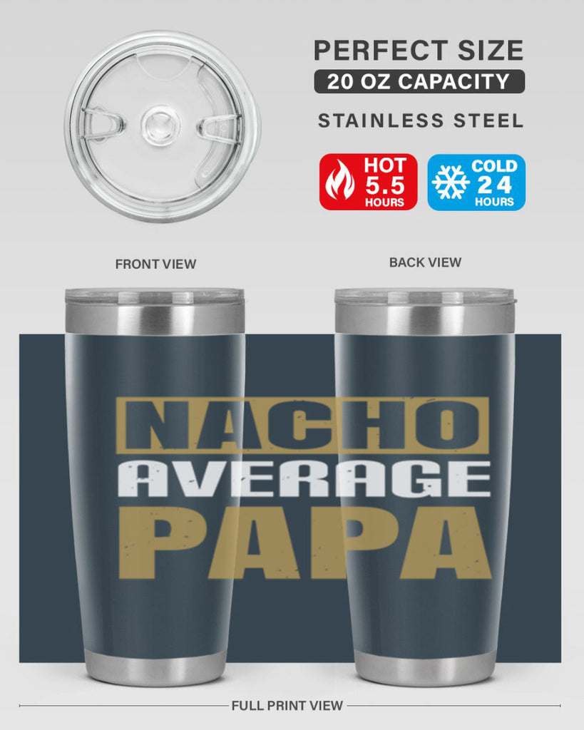 nacho average papa 25#- grandpa - papa- Tumbler